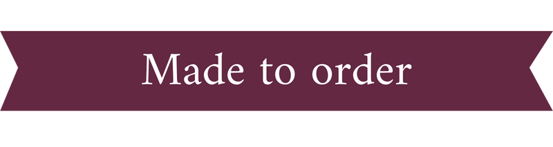 Made to order